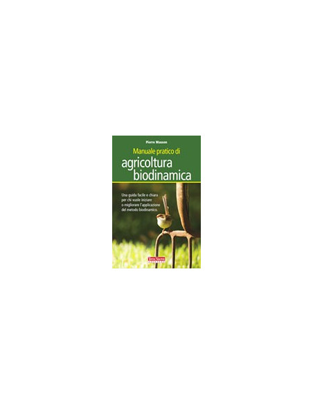 Manuale Pratico di Agricoltura Biodinamica