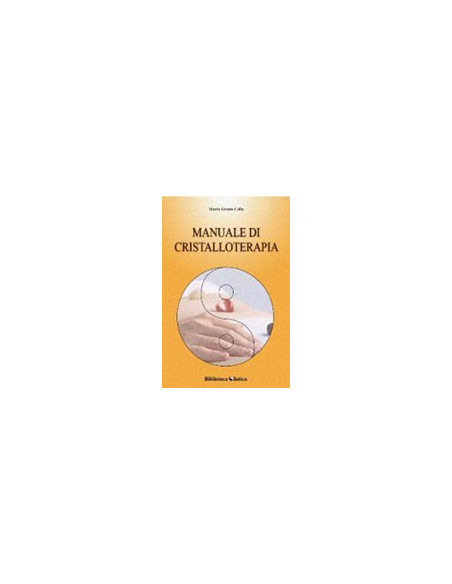 Manuale di Cristalloterapia