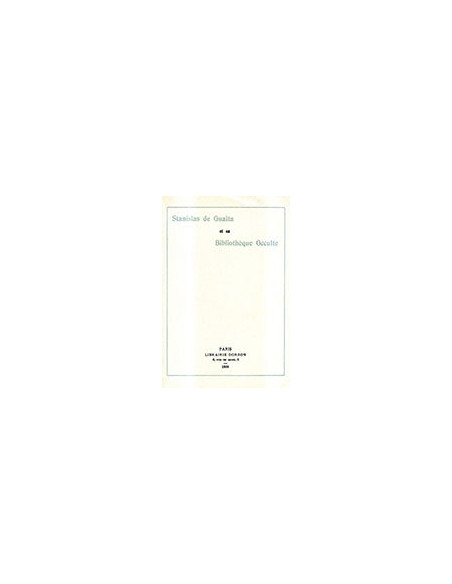 Stanislas de Guaita et sa Bibliothèque Occulte