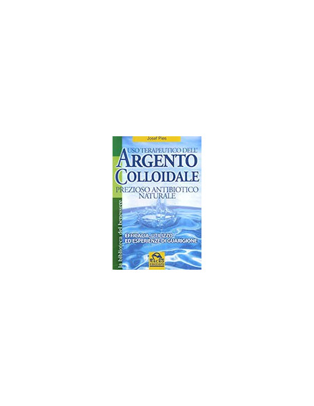 Uso Terapeutico dell'Argento Colloidale