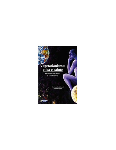 Vegetarianismo: Etica e Salute