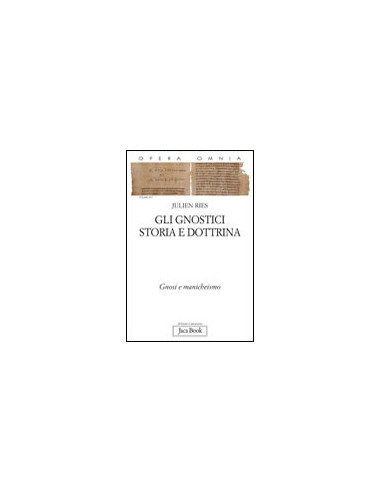 Gli gnostici storia e dottrina