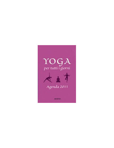 Yoga Per Tutti i Giorni - Agenda 2011