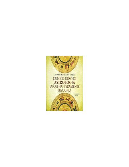 L'unico Libro di Astrologia di Cui Hai Veramente Bisogno