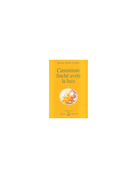 Camminate Finché Avete la Luce
