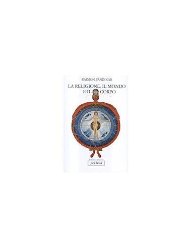 La Religione, il Mondo e il Corpo