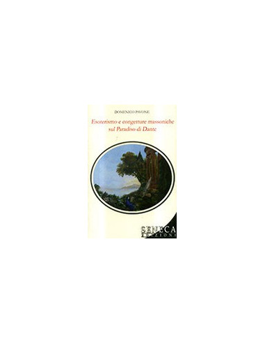 Esoterismo e Congetture Massoniche sul Paradiso di Dante