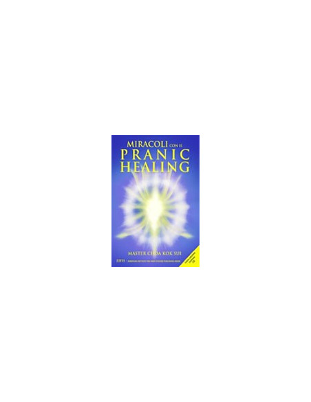 Miracoli Con il Pranic Healing