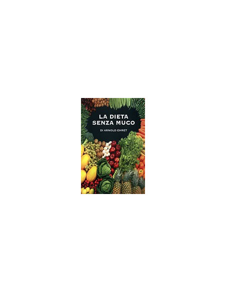 La Dieta Senza Muco