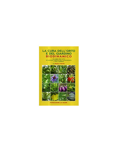 La Cura dell'Orto e del Giardino Biodinamico