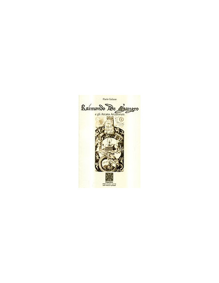 Raimondo de Sangro e gli Arcana Arcanorum