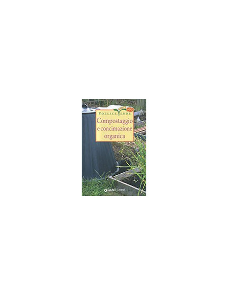 Compostaggio e Concimazione Organica