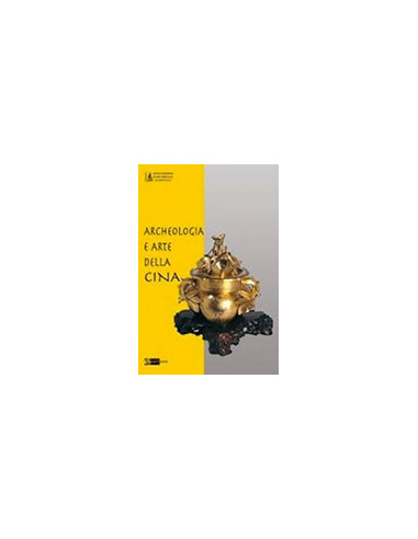 Archeologia e Arte della Cina