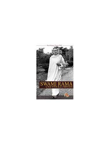 Swami Rama - Una Vita Illuminata
