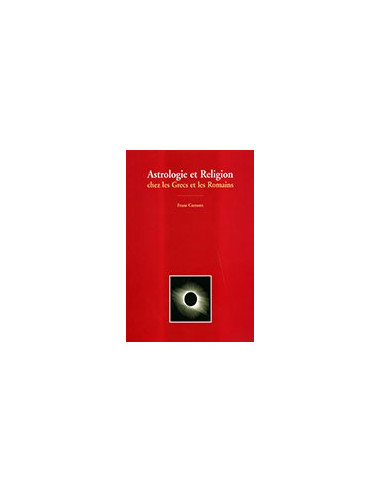 Astrologie et Religion chez les Grecs et les Romains