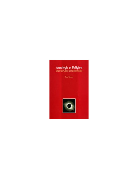 Astrologie et Religion chez les Grecs et les Romains