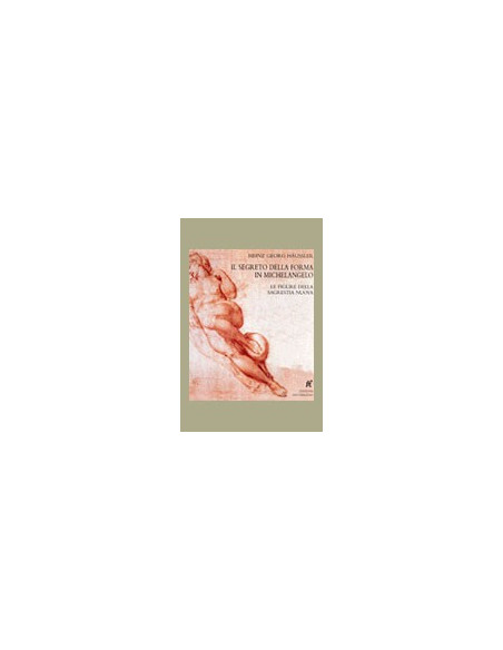 Il Segreto della Forma in Michelangelo