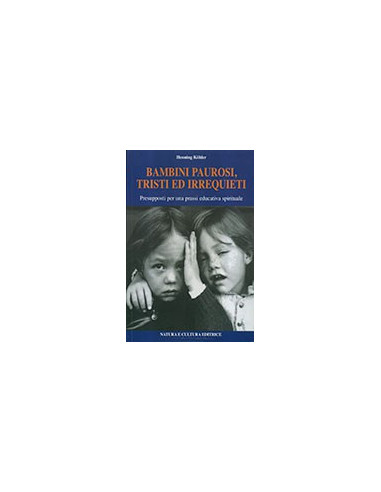 Bambini Paurosi, Tristi ed Irrequieti