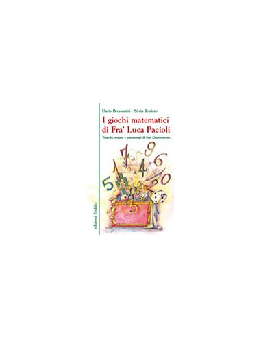 I Giochi Matematici di Fra' Luca Pacioli