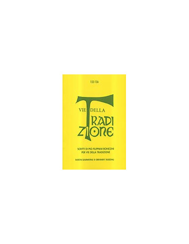 Vie della Tradizione - Anno XL, nn. 155-156, settembre-dicembre 2010