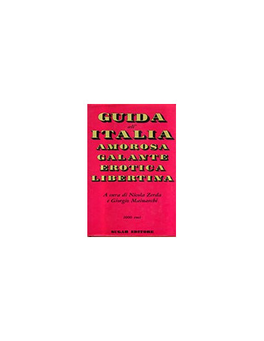 Guida all'Italia Amorosa, Galante, Erotica, Libertina
