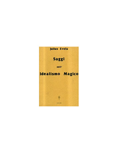 Saggi sull'Idealismo Magico