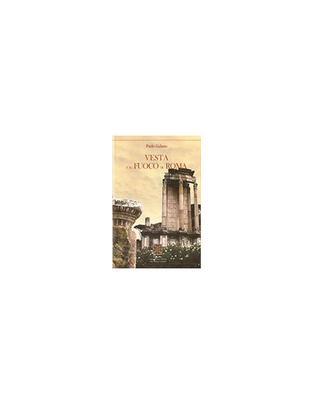 Vesta e il Fuoco di Roma