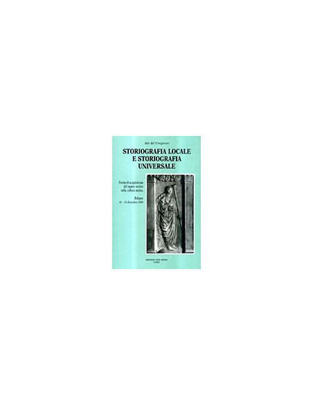Storiografia Locale e Storiografia Universale
