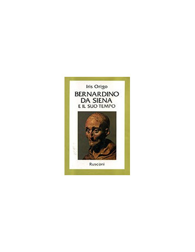 Bernardino Da Siena e il Suo Tempo