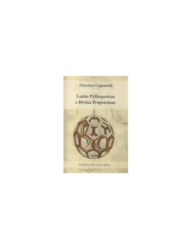 Ludus Pythagoricus e Divina Proporzione