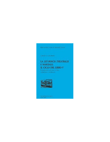 La Lex Roscia Theatralis e Marziale: il Ciclo del Libro V