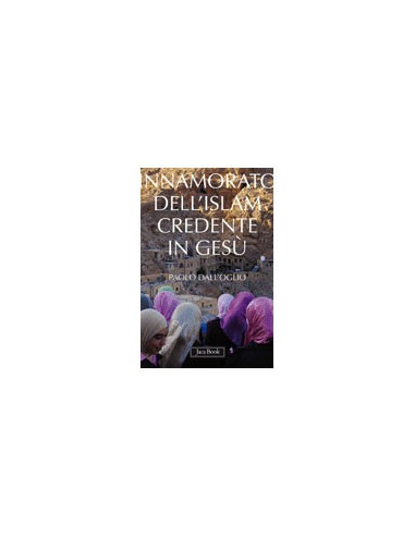 Innamorato dell'Islam Credente in Gesù