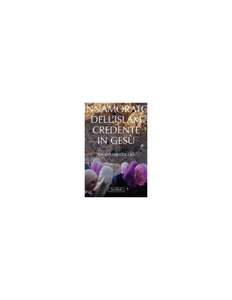 Innamorato dell'Islam Credente in Gesù