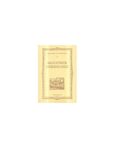 Saggi di Letteratura e Storiografie Antiche