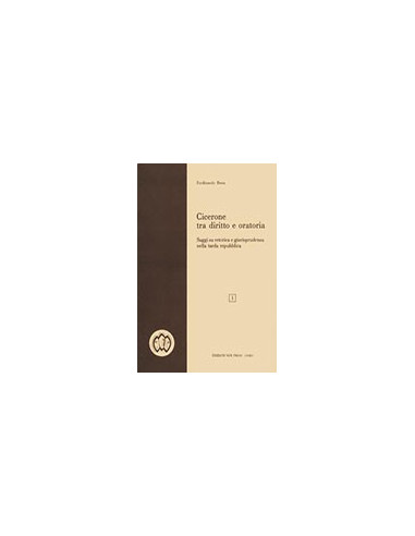 Cicerone Tra Diritto e Oratoria