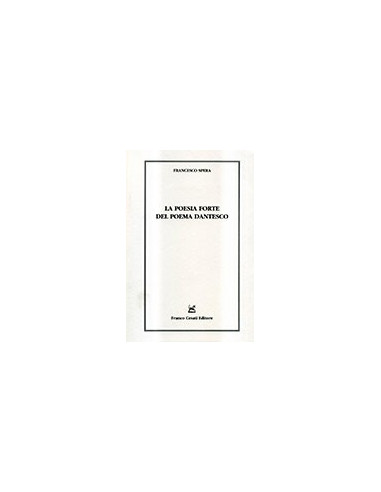 La Poesia Forte del Poema Dantesco