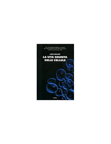 La Vita Segreta delle Cellule