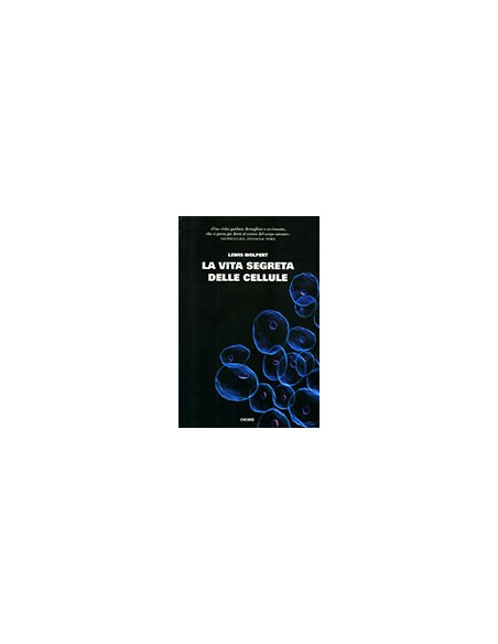 La Vita Segreta delle Cellule