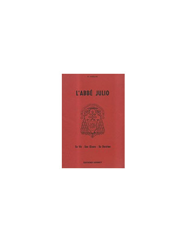 L'Abbé Julio - Monseigneur Julien-Ernest Houssay (1844-1912)