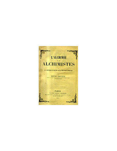 L'Alchimie et les Alchimistes