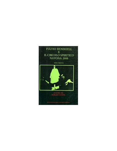 Fulvio Rendhell e il Circolo Spiritico Navona 2000