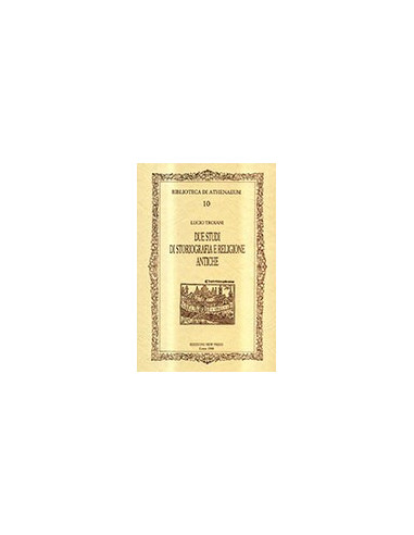 Due Studi di Storiografia e Religione Antiche