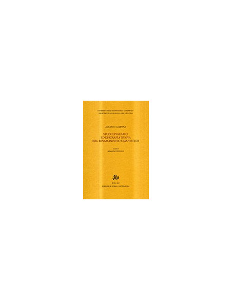 Studi Epigrafici ed Epigrafia Nuova nel Rinascimento Umanistico