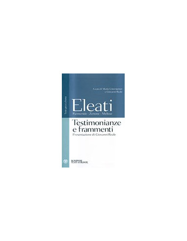 Eleati. Parmenide - Zenone - Melisso