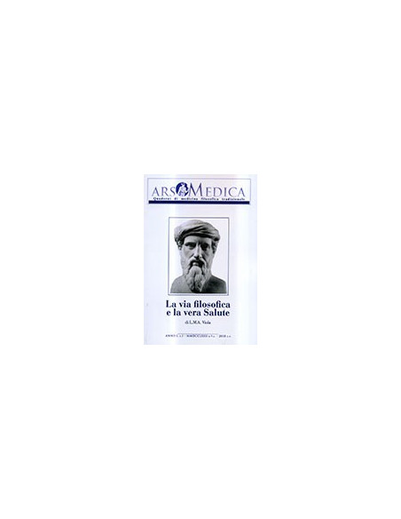 Ars Medica - Anno I - n. 1 - La Via Filosofica e la Vera Salute