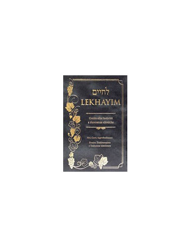 Lekhayim - Guida alle Festività e Ricorrenze Ebraiche