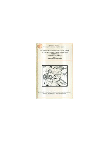 Lo Scavo Archeologico di Montarrenti e i Problemi dell'Incastellamento Medievale