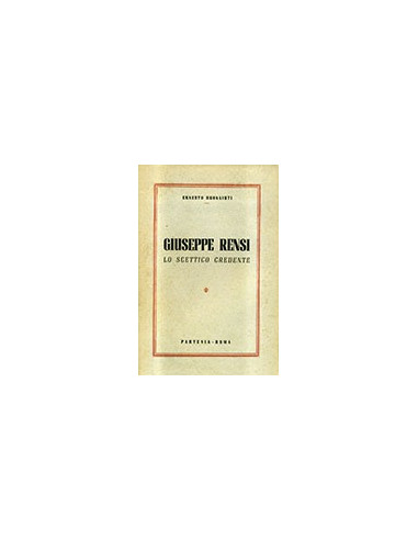 Giuseppe Rensi - Lo Scettico Credente