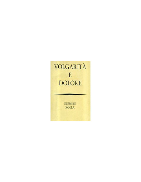 Volgarità e Dolore