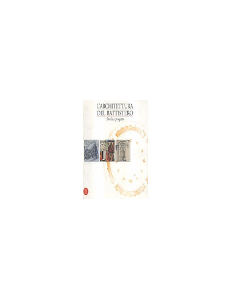 L'Architettura del Battistero